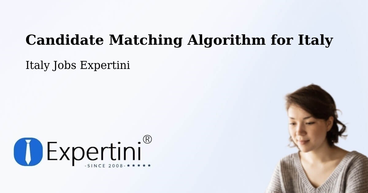 Candidate Matching Algorithm Overview – Albuzzano - Italy Jobs Expertini