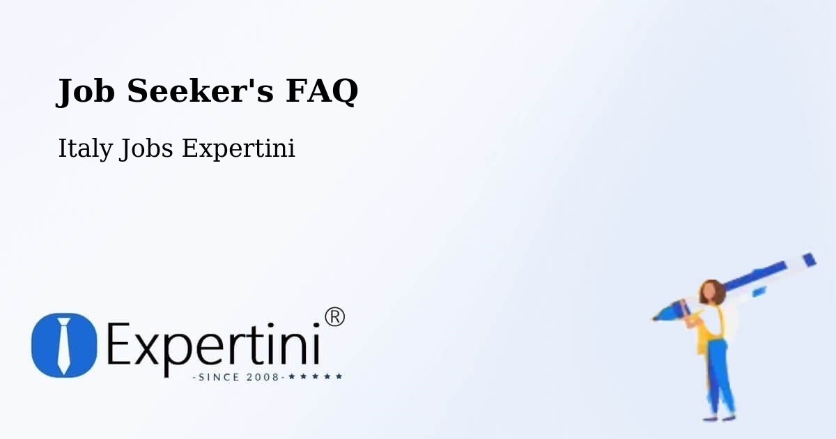 Job Seeker FAQ – Albuzzano - Italy Jobs Expertini