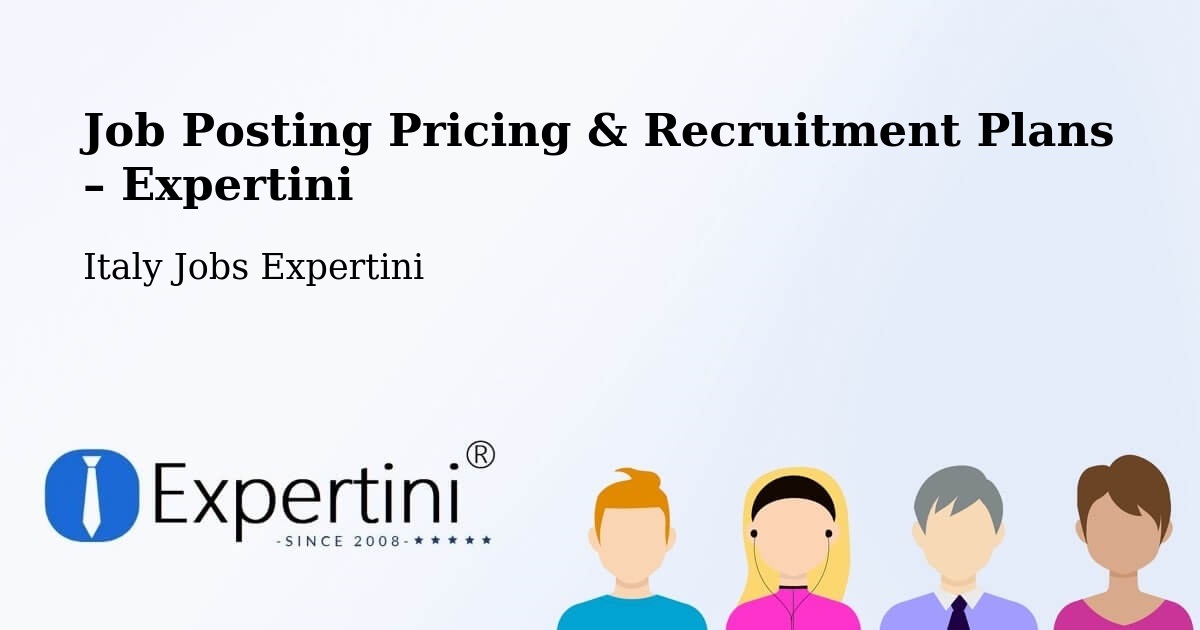 Job Posting Pricing & Recruitment Plans – Albuzzano - Albuzzano, Italy Jobs Expertini